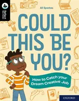 Oxford Reading Tree TreeTops Reflect: Oxford Reading Level 20: Could This Be You? - Cum să prinzi jobul creativ de vis - Oxford Reading Tree TreeTops Reflect: Oxford Reading Level 20: Could This Be You? - How to Catch your Dream Creative Job