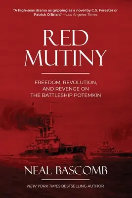 Revolta roșie: Libertate, revoluție și răzbunare pe cuirasatul Potemkin - Red Mutiny: Freedom, Revolution, and Revenge on the Battleship Potemkin