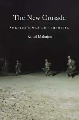 Noua cruciadă: Războiul Americii împotriva terorismului - The New Crusade: America's War on Terrorism