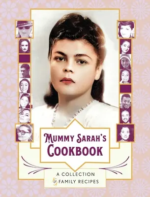 Mummy Sarah's Cookbook: O colecție de rețete de familie - Mummy Sarah's Cookbook: A Collection of Family Recipes