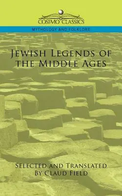Legendele evreiești ale Evului Mediu - Jewish Legends of the Middle Ages