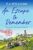 Evadare de neuitat - O poveste de dragoste perfectă pentru a te simți bine - Escape to Remember - The perfect feel-good romance