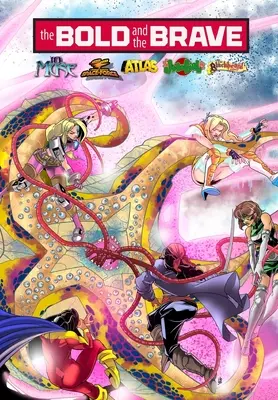 Bold and the Brave: Volumul unu - Bold and the Brave: Volume One