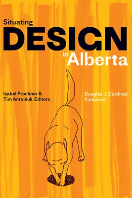 Situarea designului în Alberta - Situating Design in Alberta