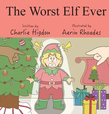 Cel mai rău elf din toate timpurile - The Worst Elf Ever