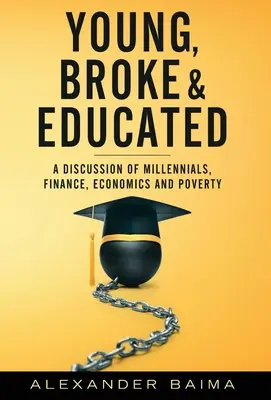 Tânăr, falit și educat - Young, Broke, and Educated