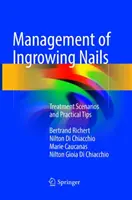 Managementul unghiilor crescute: Scenarii de tratament și sfaturi practice - Management of Ingrowing Nails: Treatment Scenarios and Practical Tips