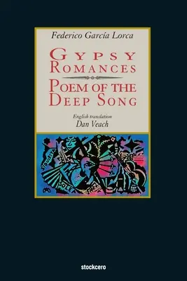 Romane țigănești & Poema cântecului adânc - Gypsy Romances & Poem of the Deep Song