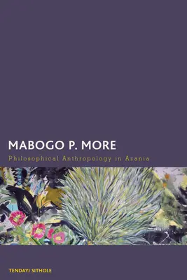 Mabogo P. More: Antropologie filosofică în Azania - Mabogo P. More: Philosophical Anthropology in Azania