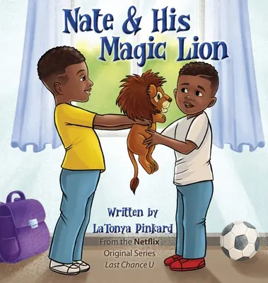 Nate și leul său magic - Nate & His Magic Lion