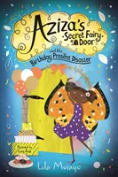 Ușa secretă a zânei Aziza și dezastrul cu cadoul de ziua ei - Aziza's Secret Fairy Door and the Birthday Present Disaster