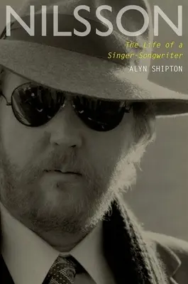 Nilsson: Viața unui cântăreț-compozitor - Nilsson: The Life of a Singer-Songwriter