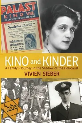 Kino și Kinder - Călătoria unei familii în umbra Holocaustului - Kino and Kinder - A Family's Journey in the Shadow of the Holocaust