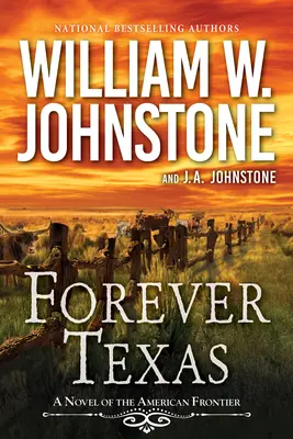 Forever Texas: Un roman western palpitant al frontierei americane (A Thrilling Western Novel of the American Frontier) - Forever Texas: A Thrilling Western Novel of the American Frontier