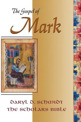 Evanghelia după Marcu (Biblia pentru cercetători) - The Gospel of Mark (Scholars Bible)