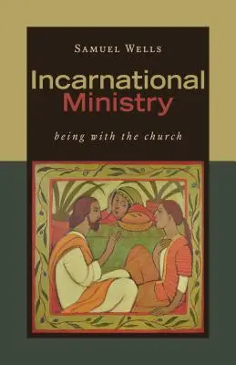 Parohia întrucarnată: A fi cu Biserica - Incarnational Ministry: Being with the Church