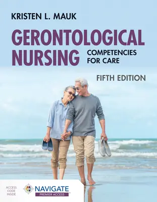 Nursing gerontologic: Competențe pentru îngrijire - Gerontological Nursing: Competencies for Care