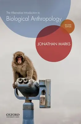 Introducere alternativă în antropologia biologică - The Alternative Introduction to Biological Anthropology