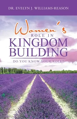 Rolul femeilor în construirea Regatului: Îți cunoști rolul? - Women's Role in Kingdom Building: Do You Know Your Role?