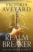 Realm Breaker - De la autorul seriei Red Queen, bestseller de milioane de exemplare - Realm Breaker - From the author of the multimillion copy bestselling Red Queen series