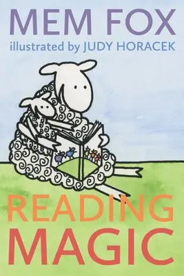 Magia lecturii: Cum pot copiii dvs. să învețe să citească înainte de școală și alte minuni ale lecturii cu voce tare - Reading Magic: How your Children can Learn to Read Before School and Other Read-Aloud Miracles
