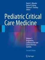 Medicina pediatrică de îngrijire critică: Volumul 2: Sisteme respirator, cardiovascular și nervos central - Pediatric Critical Care Medicine: Volume 2: Respiratory, Cardiovascular and Central Nervous Systems