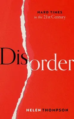 Dezordine: Timpuri grele în secolul XXI - Disorder: Hard Times in the 21st Century