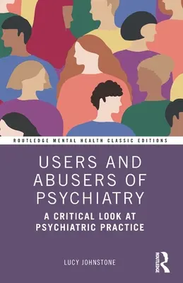 Utilizatori și abuzatori ai psihiatriei: O privire critică asupra practicii psihiatrice - Users and Abusers of Psychiatry: A Critical Look at Psychiatric Practice