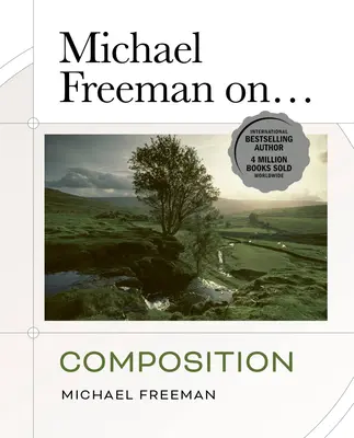 Michael Freeman despre... Compoziție - Michael Freeman On... Composition
