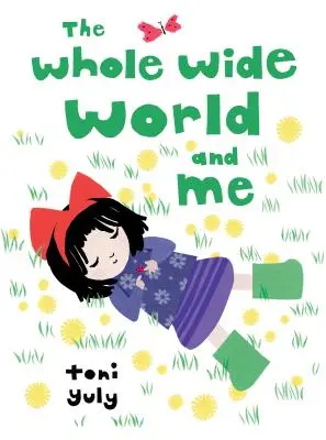 Întreaga lume și cu mine - The Whole Wide World and Me