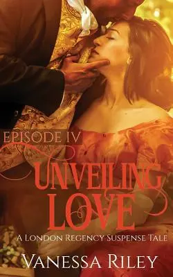 Dezvăluirea iubirii: Episodul IV - Unveiling Love: Episode IV