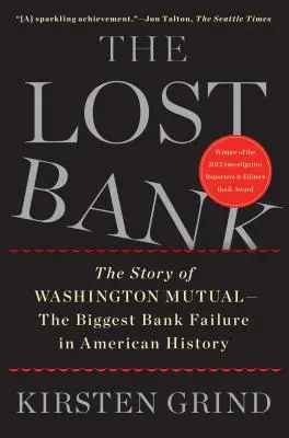 The Lost Bank: Povestea Washington Mutual - cel mai mare faliment bancar din istoria Americii - The Lost Bank: The Story of Washington Mutual - The Biggest Bank Failure in American History