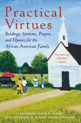 Virtuți practice: Lecturi, predici, rugăciuni și imnuri pentru familia afro-americană - Practical Virtues: Readings, Sermons, Prayers, and Hymns for the African American Family
