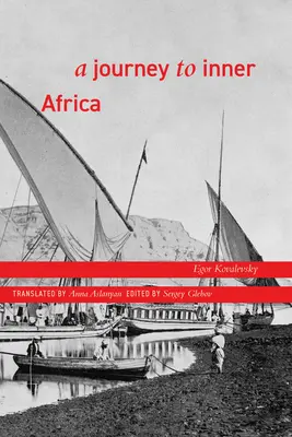 O călătorie în Africa interioară - A Journey to Inner Africa