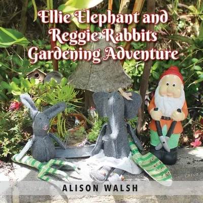 Elefantul Ellie și iepurașii Reggie Aventura grădinăritului: O poveste de intervenție timpurie despre încetinire - Ellie Elephant and Reggie rabbits Gardening Adventure: An Early Intervention Story About Slowing Down