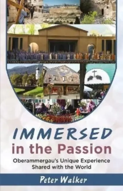 Imersați în pasiune - experiența unică de la Oberammergau împărtășită cu lumea - Immersed in the Passion - Oberammergau's Unique Experience Shared with the World