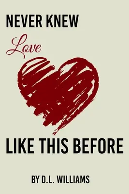 N-am cunoscut niciodată o iubire ca asta - Never Knew Love Like This