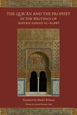 Coranul și Profetul în scrierile lui Shaykh Ahmad Al-Alawi - The Qur'an and the Prophet in the Writings of Shaykh Ahmad Al-Alawi