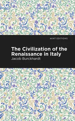 Civilizația Renașterii în Italia - The Civilization of the Renaissance in Italy