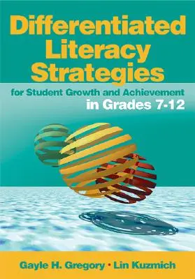 Strategii de alfabetizare diferențiată pentru creșterea și realizarea elevilor în clasele 7-12 - Differentiated Literacy Strategies for Student Growth and Achievement in Grades 7-12
