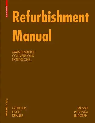 Manual de renovare - întreținere, transformări, extinderi - Refurbishment Manual - Maintenance, Conversions, Extensions