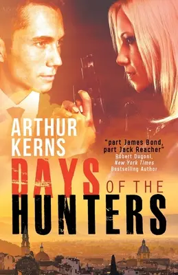 Days of the Hunters (Zilele vânătorilor): Intrigă, haos și romantism în Italia însorită - Days of the Hunters: Intrigue, Mayhem, and Romance in Sunny Italy