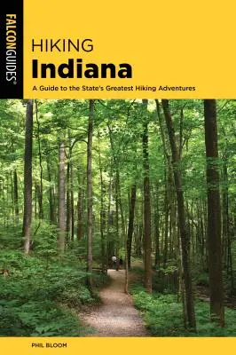 Hiking Indiana: Un ghid al celor mai bune aventuri de drumeție din stat - Hiking Indiana: A Guide to the State's Greatest Hiking Adventures