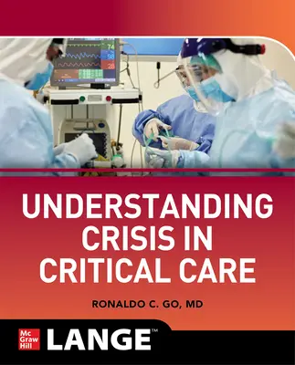 Înțelegerea crizei în îngrijirea critică - Understanding Crisis in Critical Care