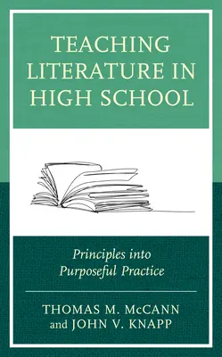 Predarea literaturii în liceu: Principii transformate în practică utilă - Teaching Literature in High School: Principles Into Purposeful Practice