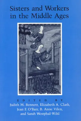 Surori și muncitoare în Evul Mediu - Sisters and Workers in the Middle Ages
