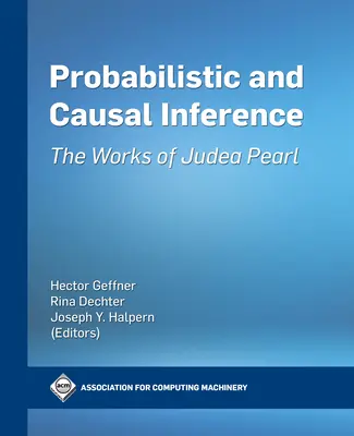 Inferența probabilistică și cauzală: Lucrările lui Judea Pearl - Probabilistic and Causal Inference: The Works of Judea Pearl