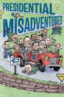 Misadventures prezidențiale: Poezii care râd de omul de la conducere - Presidential Misadventures: Poems That Poke Fun at the Man in Charge