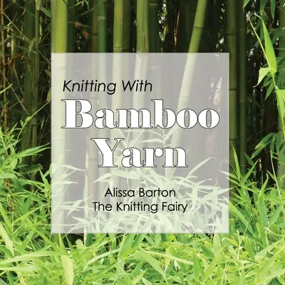 Tricotat cu fire de bambus - Knitting With Bamboo Yarn