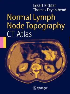 Topografia normală a ganglionilor limfatici: Atlas CT - Normal Lymph Node Topography: CT Atlas